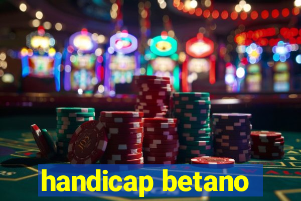 handicap betano